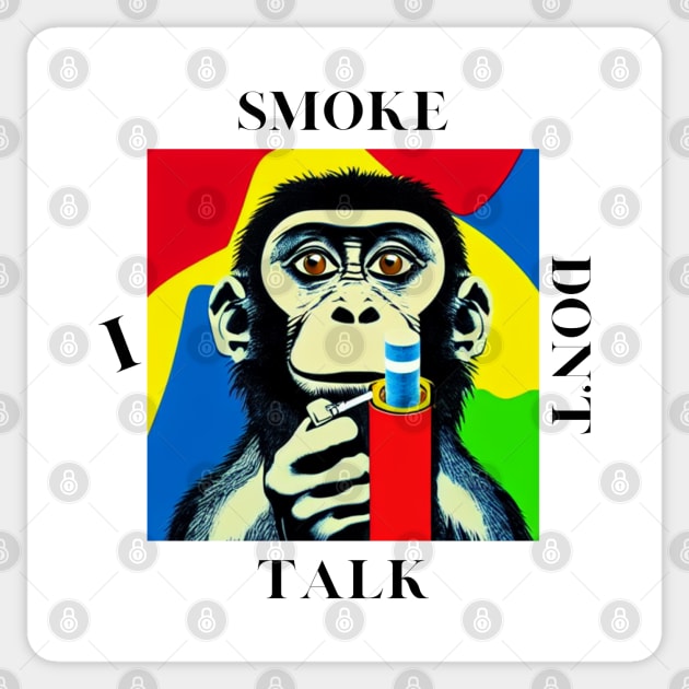 Colorful DON'T TALK - smoking monkey Sticker by O.M design